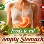 foods to eat on an empty stomach