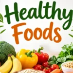 healthy foods